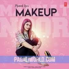 makeup mannat noor song