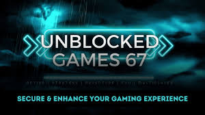 unblocked games 67 discover the