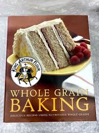 king arthur flour whole grain baking