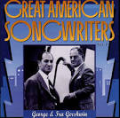 Great American Songwriters, Vol. 1: George & Ira Gershwin