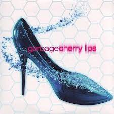 garbage cherry lips single s