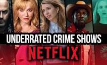 Underrated Crime Shows on Netflix Right Now (September 2022 ...