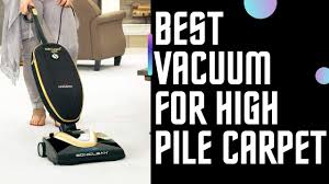 best vacuum for high pile carpet review