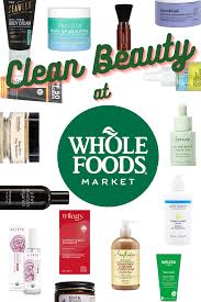 30 clean beauty brands at whole foods