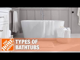 Types Of Bathtubs The Home Depot