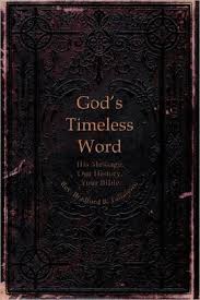 Gods Timeless Word His Message Our History Your Bible Nook Book