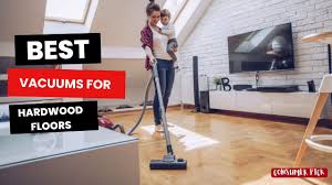 best vacuums for hardwood floors 2024