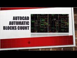 Autocad Automatic Blocks Count You
