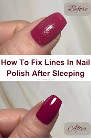 fix lines in nail polish after sleeping