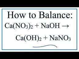 How To Balance Ca No3 2 Naoh Ca Oh