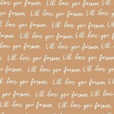love you forever fabric wallpaper and