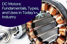 dc motors fundamentals types and