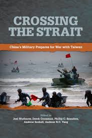 Crossing the Strait: China's Military Prepares for War with Taiwan