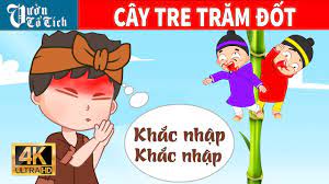 Cây Tre Trăm Đốt | Chuyện cổ tích Cây Tre Trăm Đốt | Vietnamese Fairy Tales