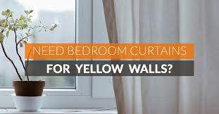 Need Bedroom Curtains For Yellow Walls