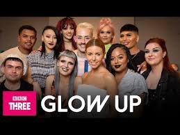 glow up is back introducing the