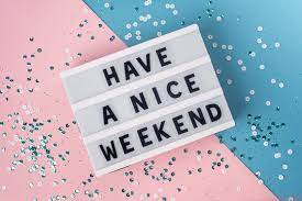 Have A Nice Weekend" Images – Browse 457 Stock Photos, Vectors, and Video | Adobe Stock