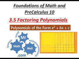Fm 10 3 5 Factoring Polynomials Of The