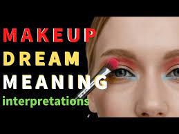 makeup dream interpretation