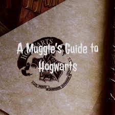 A Muggle's Guide to Hogwarts