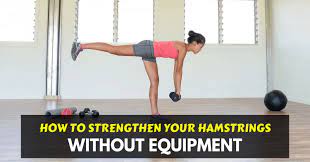 17 ways to strengthen your hamstrings