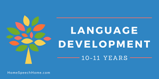 Language Development In Children 10 11 Years Everything
