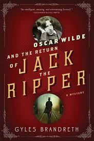 Gyles brandreth has written seven murder mysteries set in victorian britain, featuring arthur conan doyle and oscar wilde as his detectives. Read Oscar Wilde And The Return Of Jack The Ripper Online By Gyles Brandreth Books