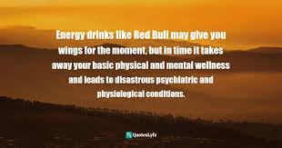 Drink a liter of ice water a day. Best Energy Drinks Quotes With Images To Share And Download For Free At Quoteslyfe