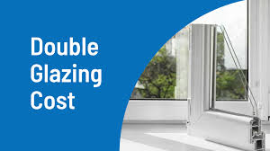 Double Glazing Cost S 2022