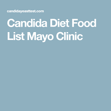 Candida Diet Food List Mayo Clinic Candida Diet Food List