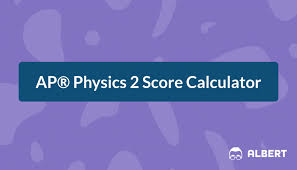 ap physics 2 score calculator for 2022