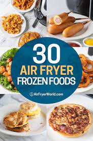 air fried frozen foods in air fryer