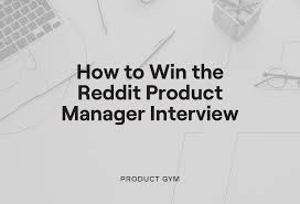 Reddit Product Manager Interview