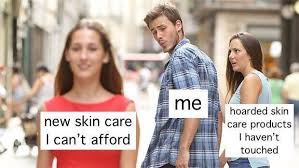 27 skincare memes that beauty addicts