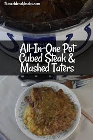 Crock pot cube steak is a delicious slow cooker dish the whole family will love. Crock Pot Cubed Steak Mashed Potatoes These Old Cookbooks