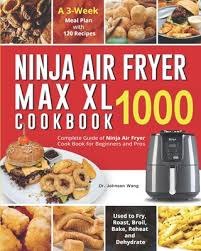 ninja air fryer max xl cookbook 1000