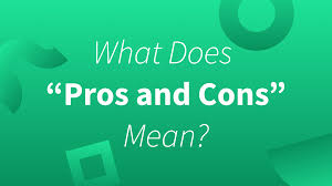 pros and cons meaning exles