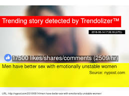 Men Have Better Sex With Emotionally Unstable Women