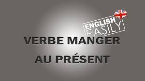 Conjugaison du verbe manger à tous les temps. English Easily Le Verbe Manger Verb To Eat Au Present Youtube
