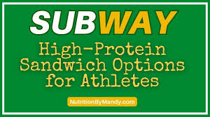 subway high protein sandwich options