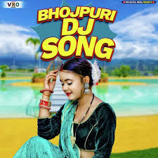 bhojpuri dj song bhojpuri songs