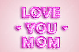 love you mom with balloon effect