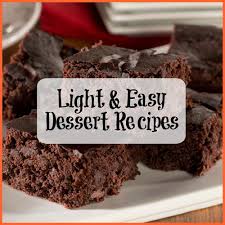 These sweet treats will satisfy your cravings, while still allowing you to live a healthy lifestyle! Top 12 Light Easy Dessert Recipes Mrfood Com