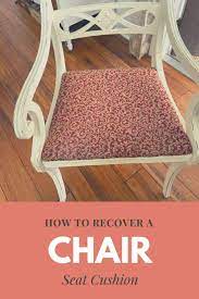 How To Recover A Chair Seat Cushion