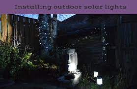 Installing Outdoor Solar Lights In Your