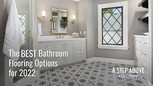 best bathroom flooring options for 2022
