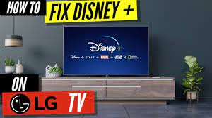 how to fix disney plus on lg tv you