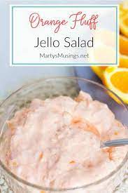 orange fluff jello salad marty s musings