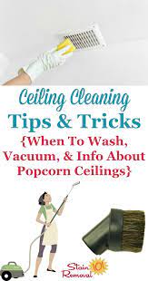 ceiling cleaning tips tricks