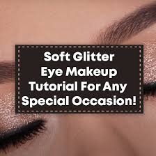 soft glitter eye makeup tutorial for